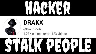 DRAKO Expose Hacker and Stalk people [upl. by Ardnusal857]