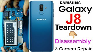 SAMSUNG GALAXY J8 TeardownDisassembly amp camera Repair [upl. by Amzu24]