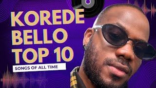 10 Korede Bello Tracks That Prove Hes the BEST Afrobeat Artist [upl. by Carlynne341]