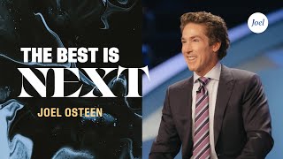 The Best Is Next  Joel Osteen [upl. by Asirap122]