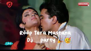 Roop Tera Mastana  Bollywood Old Song New Version  Dj 🎧👨‍🎤🎶 Party🎉 [upl. by Yenttirb]