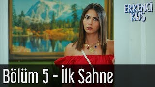 Erkenci Kuş 5 Bölüm  İlk Sahne [upl. by Reteid923]