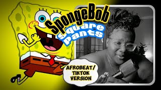 SpongeBob SquarePants AfrobeatTikTok Version [upl. by Aicyla]