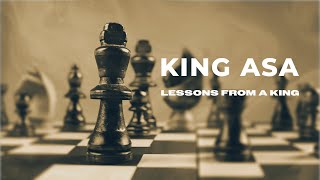 King Asa Lessons from a King [upl. by Flossi]