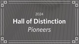 Hall of Distinction  Pioneers [upl. by Bunnie]