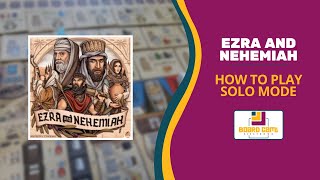 Board Game Breakdown Ezra and Nehemiah Solo Mode [upl. by Seymour555]