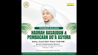 Pengajian Bulanan Majelis Jalsatul Musthofa 11 Muharam 1446 H  16 Juli 2024 [upl. by Mortie]