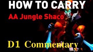 HOW TO CARRY  AA Shaco Jungle D1 Commentary  League of Legends [upl. by Anelat]