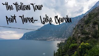 Lake Garda  The Italian Tour  Part 3 [upl. by Eirrot126]