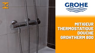 Pose dun Mitigeur thermostatique Grohtherm 800g  GROHE [upl. by Ardnajela]