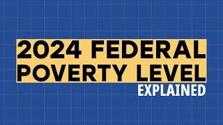 2024 Federal Poverty Level  Explained [upl. by Ylle527]