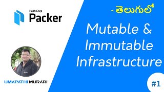 Hashicorp Packer  What is Mutable amp Immutable Infrastructure in Telugu [upl. by Liag]