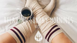 Relaxing Sunday Mornings ☕  An IndieFolkPop Playlist  Vol 3 [upl. by Sieracki]