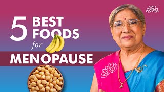 Foods to Eat during Menopause  5 of the Best Foods to Help you Through Menopause  Dr Hansaji [upl. by Laval268]