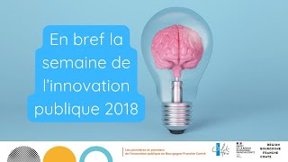 La semaine de linnovation publique 2018 en bref [upl. by Septima]