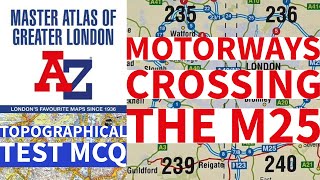 Motorways Crossing the M25 TfL Topographical Skills Test 2024 MCQ A 2 Z Master Atlas Key to Map Page [upl. by Bunns484]