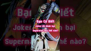 Joker đã đánh bại Superman như thế nào dcu dccomics joker superman [upl. by Doralynne]