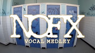 NOFX  Vocal Medley [upl. by Suhsoj]