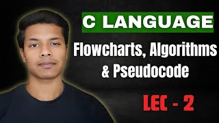 C Language  Lec 2  Flowcharts Algorithms amp Pseudocode  c clanguage C java coding [upl. by Rheta]