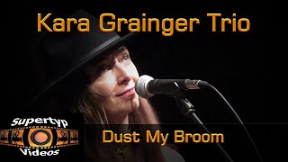 Kara Grainger Trio  Dust My Broom [upl. by Margalit]