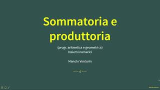 46 Sommatoria e produttoria [upl. by Eceirehs]