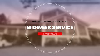 Midweek Service  AIC Milimani NairobiKE  16th October 2024 [upl. by Aretahs330]