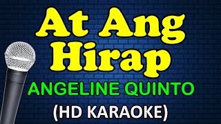 AT ANG HIRAP  Angeline Quinto HD Karaoke [upl. by Bruckner25]