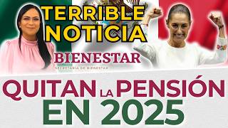 FATAL NOTICIA🚫 Adultos que YA NO COBRARÁN PENSIÓN BIENESTAR 2025  Haz esto para NO Perderla [upl. by Aina463]