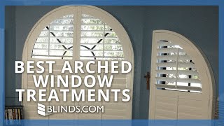 Best Arched Window Treatments  Blindscom [upl. by Jemima]