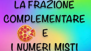 Frazioni complementari e numeri misti [upl. by Atalante]