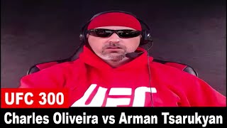 UFC 300 Charles Oliveira vs Arman Tsarukyan PREDICTION [upl. by Toma153]