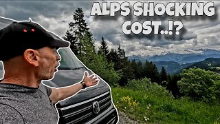 UNEXPECTED TRAVEL COST THAT SHOCKED US IN THE ALPS VANLIFE [upl. by Hahsia]