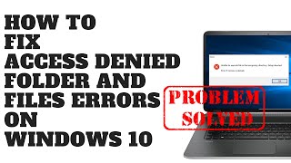 How to Fix Access Denied Folder and Files Errors on Windows 10 [upl. by Llevrac]