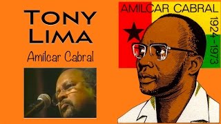 Amílcar Cabral Bu Morri Cedo  Tony Lima Tema Famoso [upl. by Ahidam]