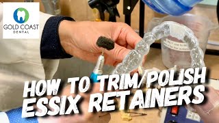 How to TrimPolish Essix Retainers [upl. by Yrotciv]