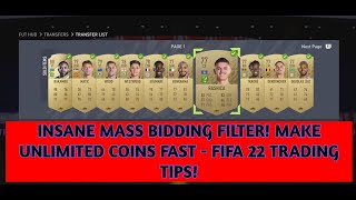 FIFA 22 TRADING TIPS  INSANE MASS BIDDING FILTER MAKE UNLIMITED COINS FAST  FIFA 22 TRADING TIPS [upl. by Ahsart336]