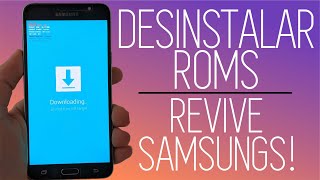 COMO DESINSTALAR ROMS Y REVIVIR TELÉFONOS SAMSUNG  METODO 2024  4 FILE FIRMWARE [upl. by Mendes4]