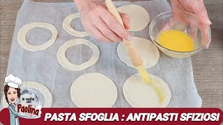 Pasta Sfoglia 3 IDEE ANTIPASTO  In cucina con Paolina [upl. by Brnaby190]