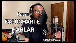 COVER Escucharte Hablar  Rafael Ramírez  Marcos Witt [upl. by Ajan]