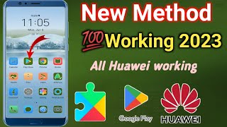 💯📲 How To Install Google play Store On All HUAWEI 2023  New Method Use Google Services On Huawei [upl. by Chenay]