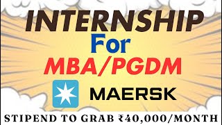 INTERNSHIP For MBAPGDM Students By ➤ MAERSK  STIPEND ₹40000MONTH  NO ExamNo Fees🔥🔥 [upl. by Teador]