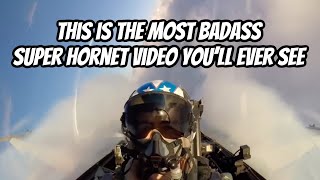 This is the Most Badass Super Hornet Video Youll Ever See [upl. by Aivart475]