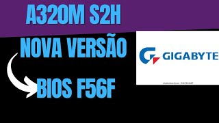 Versão de bios F56F Gigabyte A320m s2H update e reset [upl. by Arraeic]