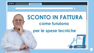 SCONTO in FATTURA e spese tecniche COME FUNZIONA  RiESCo [upl. by Nitsud456]