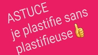 ASTUCE SCRAPpapier Actionremplacer la plastifieuse [upl. by Laurianne]