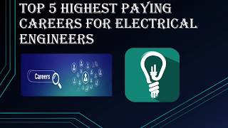 Top 5 Highest Paying Careers For Electrical Engineers 005 [upl. by Nnaeirual]