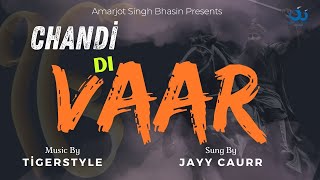 CHANDI DI VAR  Song of War  Guru Gobind Singh JI  Jayy Caurr  Tigerstyle  Mallika Jyoti [upl. by Kunin]