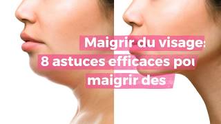 Maigrir du visage 8 astuces efficaces pour maigrir des joues [upl. by Osborne]