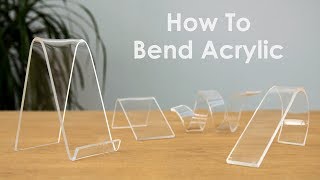 How to Bend Acrylic and Make Amazing Shapes [upl. by Catarina568]