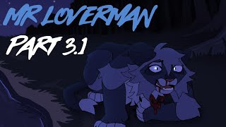 MR LOVERMAN  Part 31 COLLAB [upl. by Mariya]